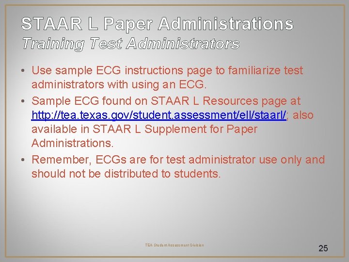 STAAR L Paper Administrations Training Test Administrators • Use sample ECG instructions page to STAAR L Paper Administrations Training Test Administrators • Use sample ECG instructions page to