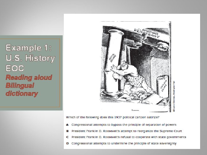 Example 1: U. S. History EOC Reading aloud Bilingual dictionary Example 1: U. S. History EOC Reading aloud Bilingual dictionary