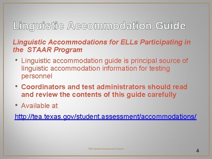 Linguistic Accommodation Guide Linguistic Accommodations for ELLs Participating in the STAAR Program • Linguistic Linguistic Accommodation Guide Linguistic Accommodations for ELLs Participating in the STAAR Program • Linguistic