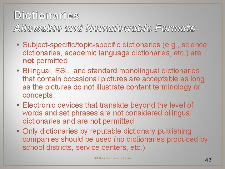 Dictionaries Allowable and Nonallowable Formats • Subject-specific/topic-specific dictionaries (e. g. , science dictionaries, academic Dictionaries Allowable and Nonallowable Formats • Subject-specific/topic-specific dictionaries (e. g. , science dictionaries, academic