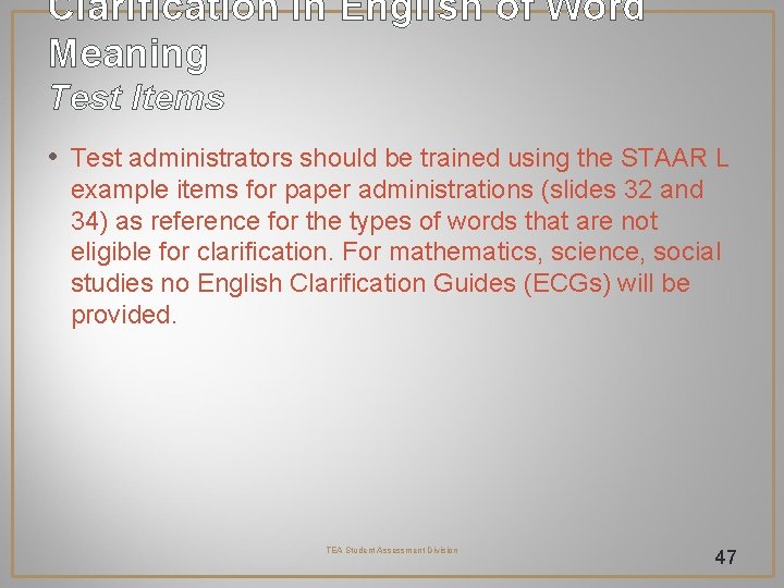 Clarification in English of Word Meaning Test Items • Test administrators should be trained Clarification in English of Word Meaning Test Items • Test administrators should be trained