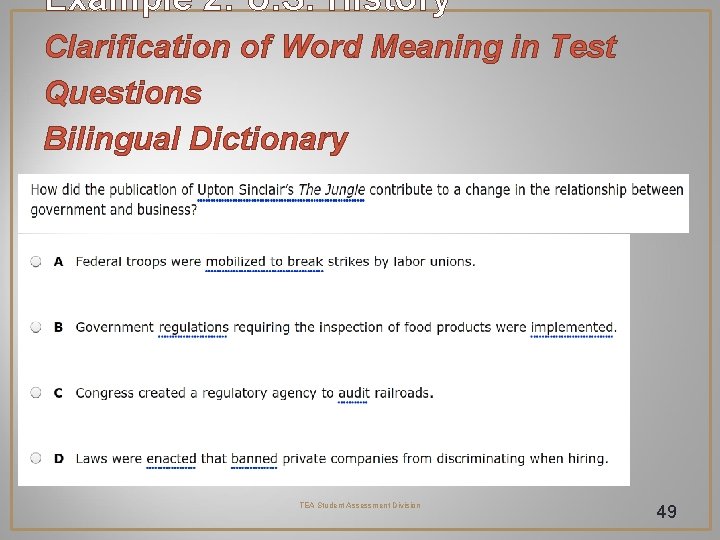Example 2: U. S. History Clarification of Word Meaning in Test Questions Bilingual Dictionary Example 2: U. S. History Clarification of Word Meaning in Test Questions Bilingual Dictionary