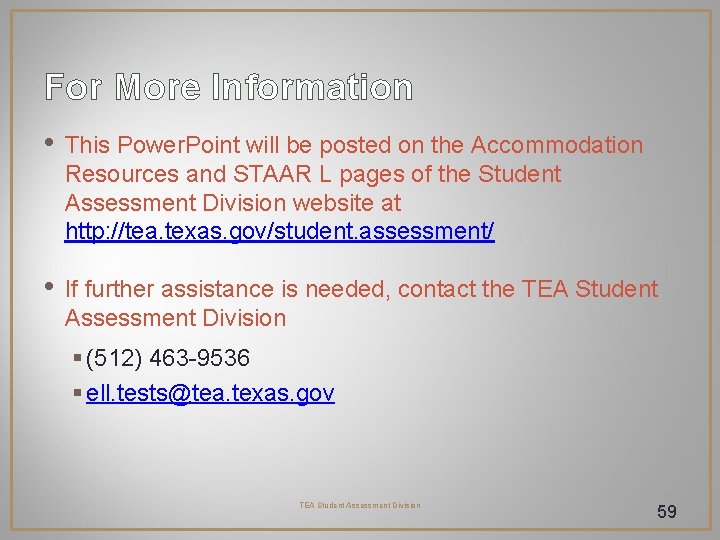 For More Information • This Power. Point will be posted on the Accommodation Resources For More Information • This Power. Point will be posted on the Accommodation Resources