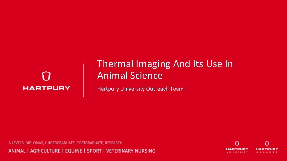 Thermal Imaging And Its Use In Animal Science Hartpury University Outreach Team 