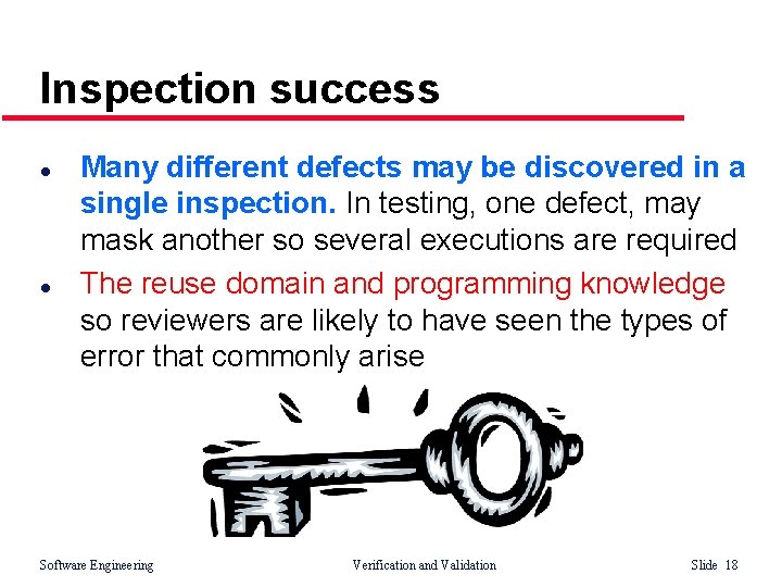 Inspection success l l Many different defects may be discovered in a single inspection.