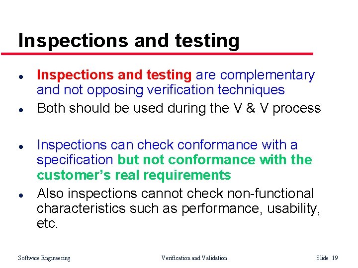 Inspections and testing l l Inspections and testing are complementary and not opposing verification