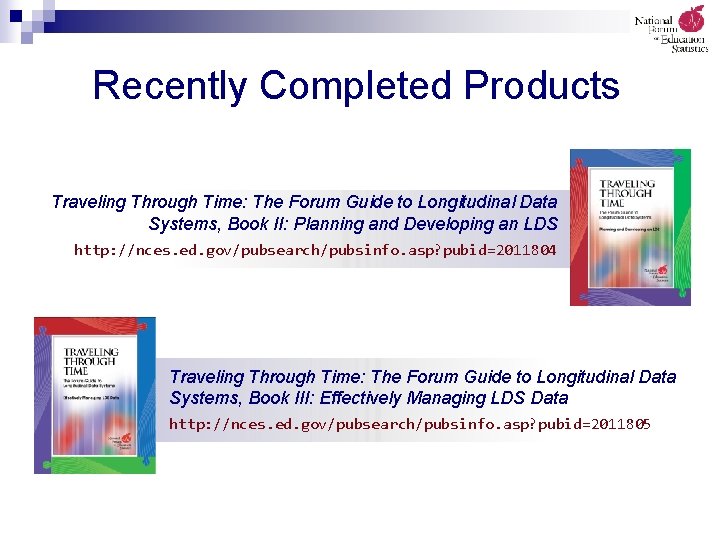 Recently Completed Products Traveling Through Time: The Forum Guide to Longitudinal Data Systems, Book
