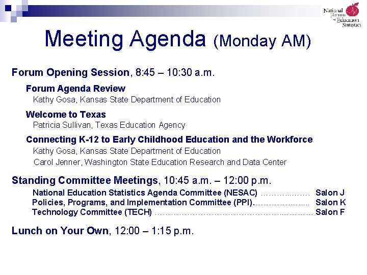 Meeting Agenda (Monday AM) Forum Opening Session, 8: 45 – 10: 30 a. m.