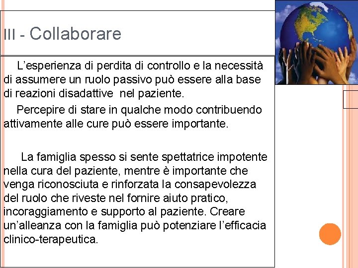 III - Collaborare L’esperienza di perdita di controllo e la necessità di assumere un