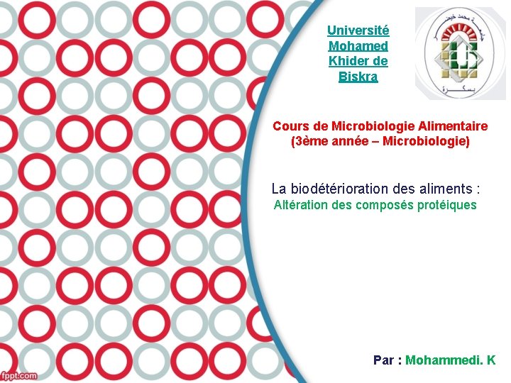 Université Mohamed Khider de Biskra Cours de Microbiologie Alimentaire (3ème année – Microbiologie) La