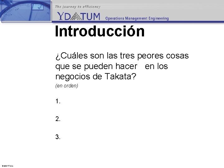 Introducción ¿Cuáles son las tres peores cosas que se pueden hacer en los negocios