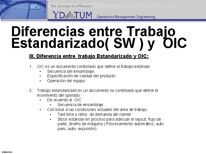 Diferencias entre Trabajo Estandarizado( SW ) y OIC III. Diferencia entre trabajo Estandarizado y