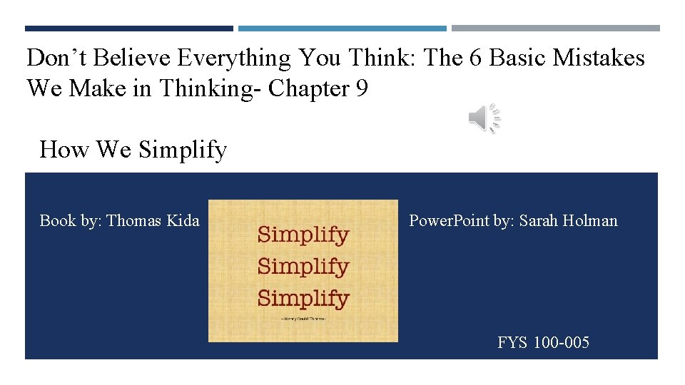 Don’t Believe Everything You Think: The 6 Basic Mistakes We Make in Thinking- Chapter