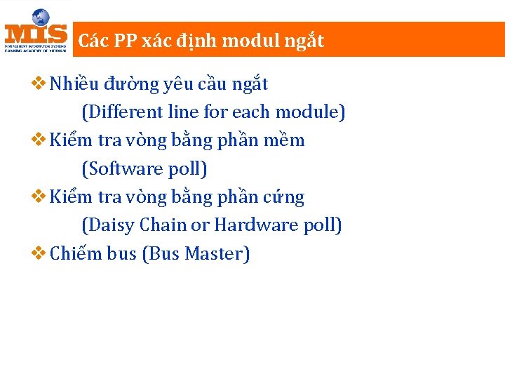 Các PP xác định modul ngắt v Nhiều đường yêu cầu ngắt (Different line