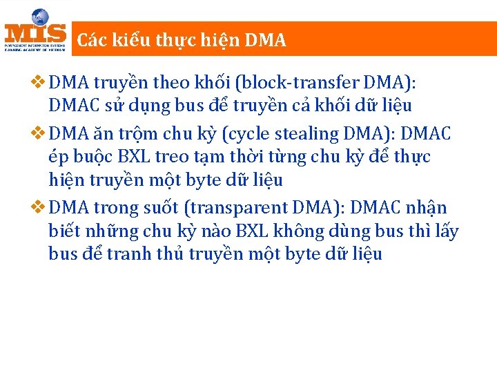 Các kiểu thực hiện DMA v DMA truyền theo khối (block-transfer DMA): DMAC sử