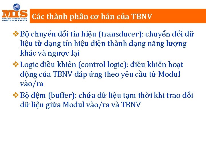 Các thành phần cơ bản của TBNV v Bộ chuyển đổi tín hiệu (transducer):