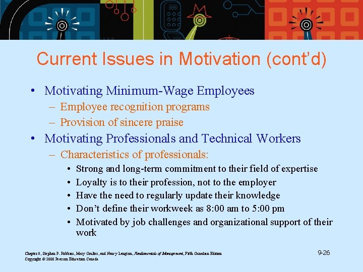 Current Issues in Motivation (cont’d) • Motivating Minimum-Wage Employees – Employee recognition programs –