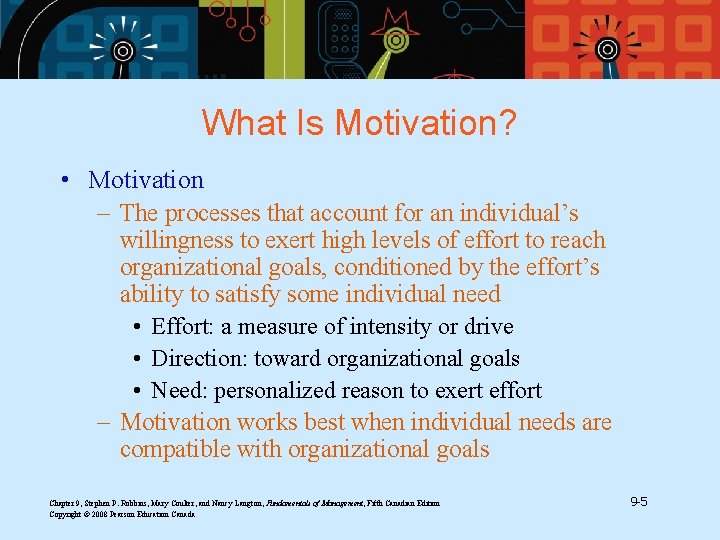 What Is Motivation? • Motivation – The processes that account for an individual’s willingness