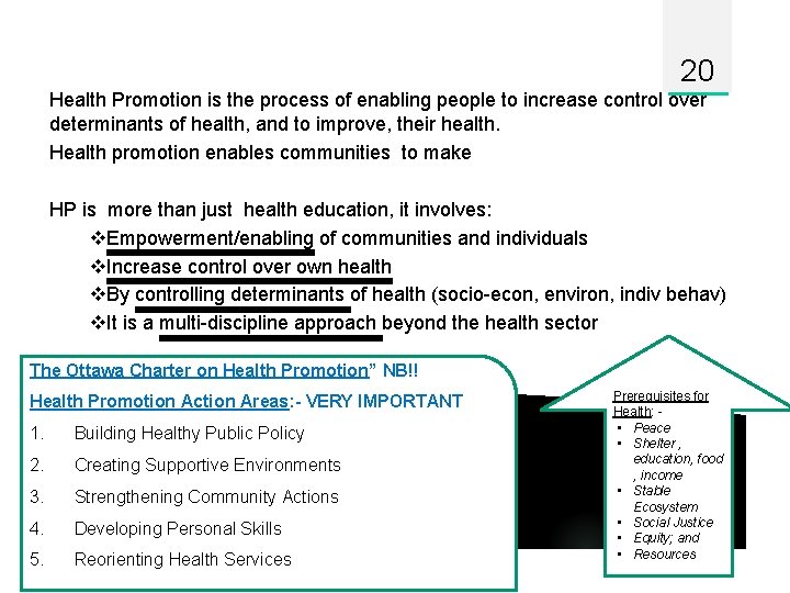 Definition of health promotion- 1986 ottawa charter 20 20 Health Promotion is the process Definition of health promotion- 1986 ottawa charter 20 20 Health Promotion is the process