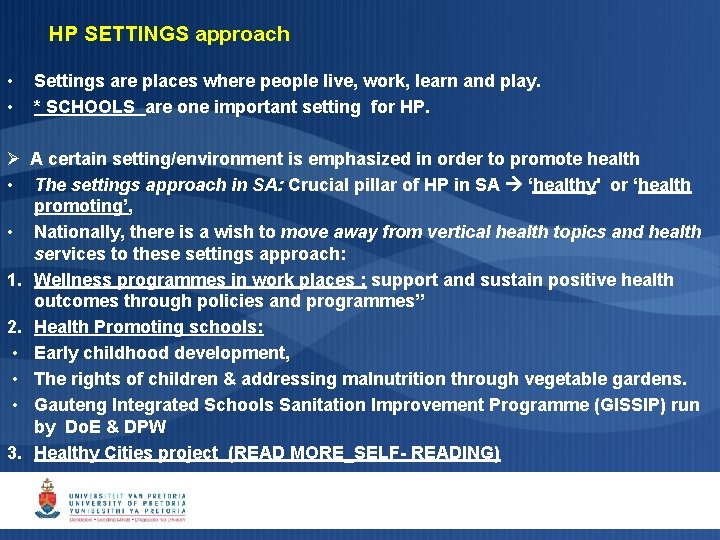 HP SETTINGS approach • • Settings are places where people live, work, learn and HP SETTINGS approach • • Settings are places where people live, work, learn and