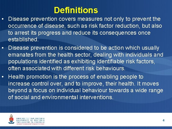 Definitions • Disease prevention covers measures not only to prevent the occurrence of disease, Definitions • Disease prevention covers measures not only to prevent the occurrence of disease,