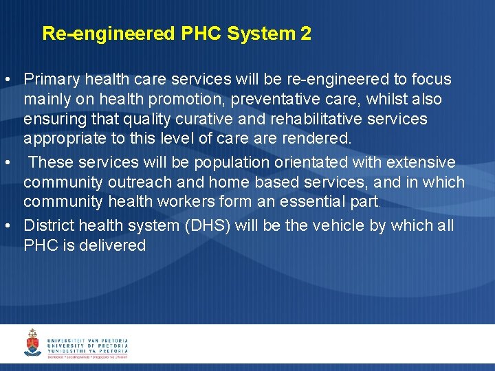 Re-engineered PHC System 2 • Primary health care services will be re-engineered to focus Re-engineered PHC System 2 • Primary health care services will be re-engineered to focus
