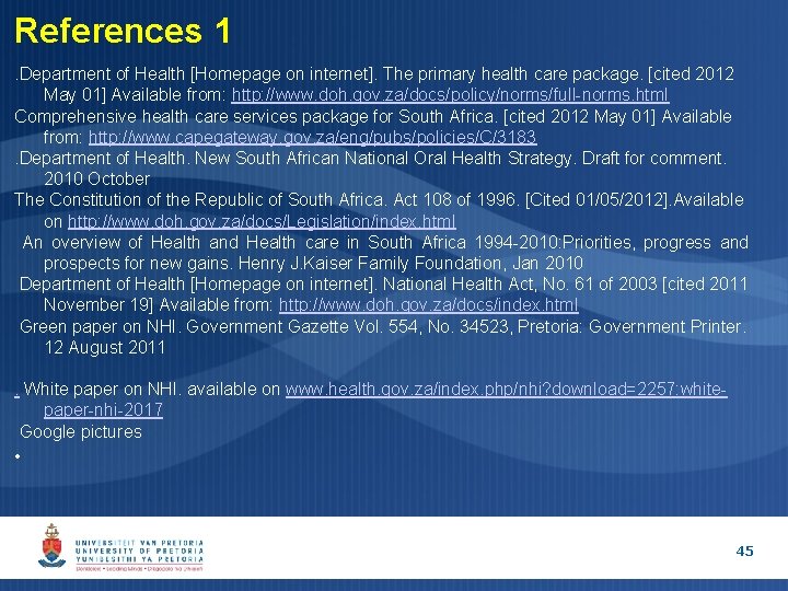References 1. Department of Health [Homepage on internet]. The primary health care package. [cited