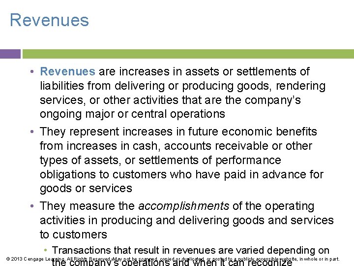 Revenues • Revenues are increases in assets or settlements of liabilities from delivering or