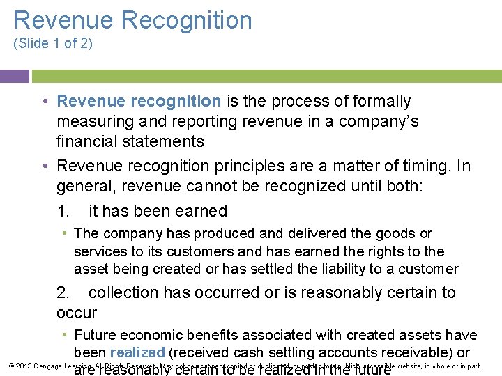 Revenue Recognition (Slide 1 of 2) • Revenue recognition is the process of formally