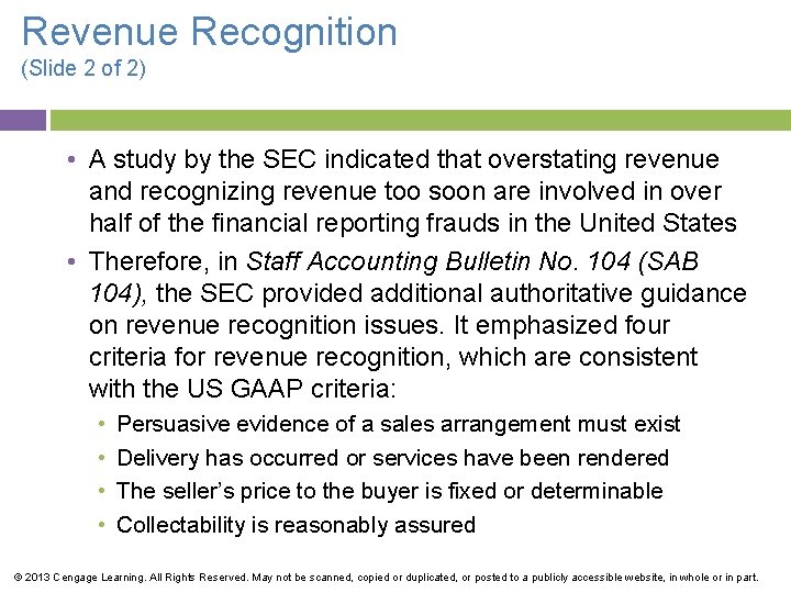 Revenue Recognition (Slide 2 of 2) • A study by the SEC indicated that