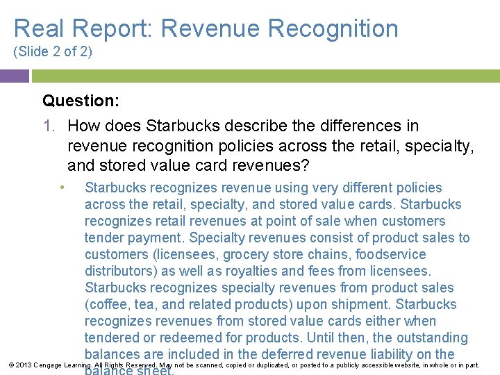 Real Report: Revenue Recognition (Slide 2 of 2) Question: 1. How does Starbucks describe