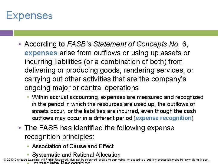 Expenses • According to FASB’s Statement of Concepts No. 6, expenses arise from outflows