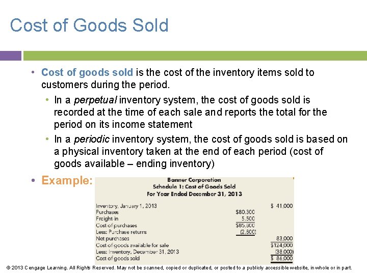 Cost of Goods Sold • Cost of goods sold is the cost of the