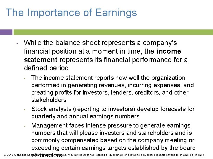 The Importance of Earnings • While the balance sheet represents a company’s financial position