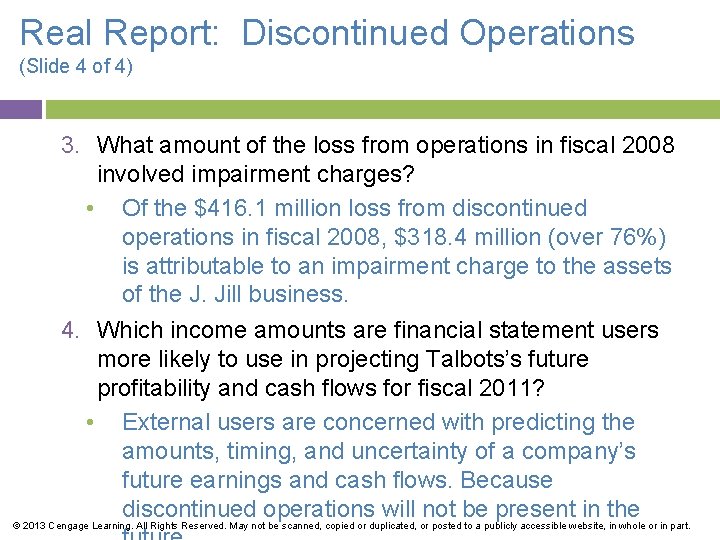 Real Report: Discontinued Operations (Slide 4 of 4) 3. What amount of the loss