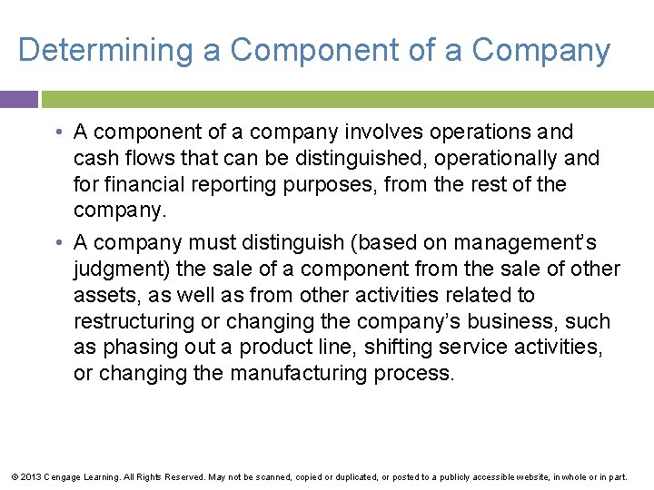 Determining a Component of a Company • A component of a company involves operations