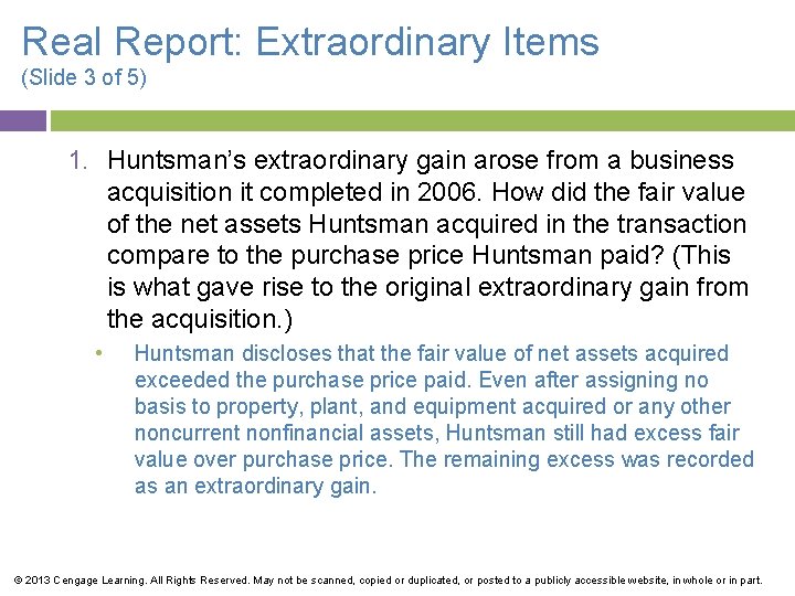Real Report: Extraordinary Items (Slide 3 of 5) 1. Huntsman’s extraordinary gain arose from