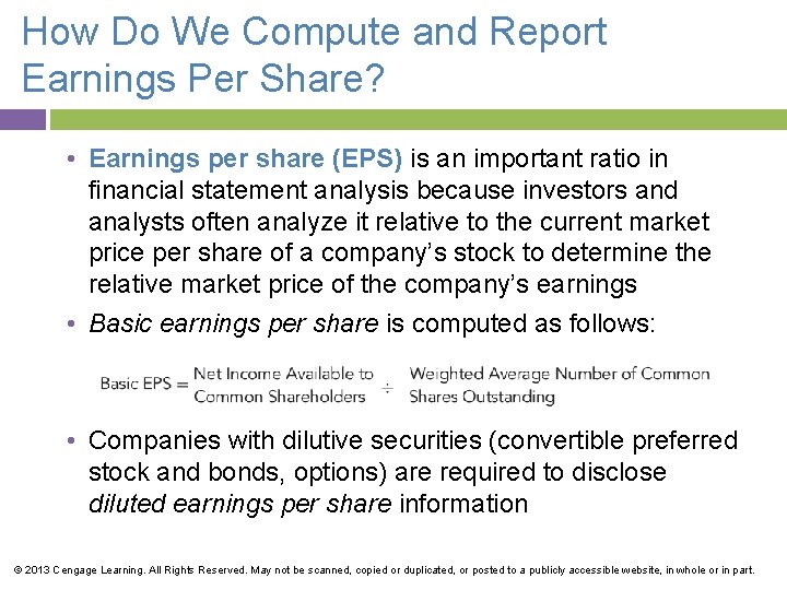 How Do We Compute and Report Earnings Per Share? • Earnings per share (EPS)