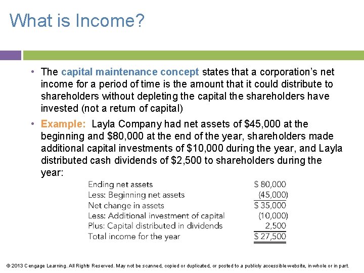 What is Income? • The capital maintenance concept states that a corporation’s net income