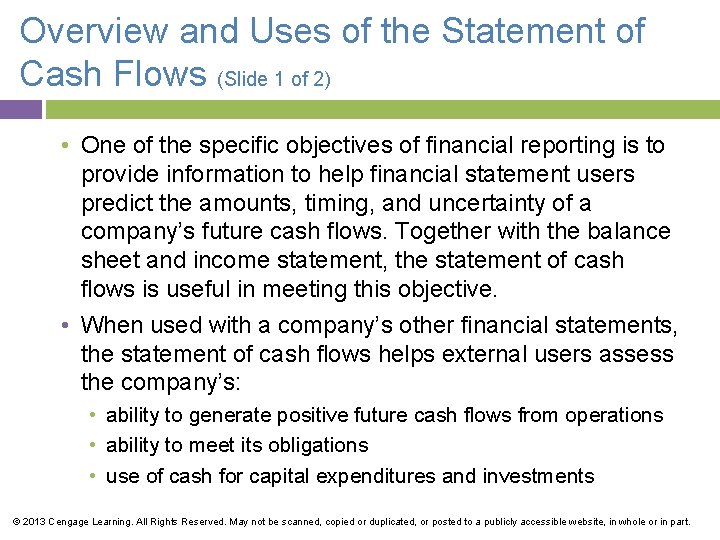 Overview and Uses of the Statement of Cash Flows (Slide 1 of 2) •