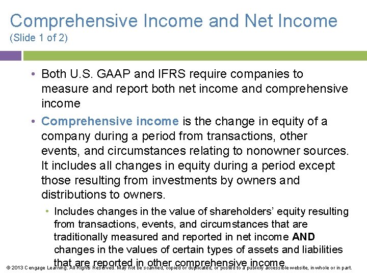 Comprehensive Income and Net Income (Slide 1 of 2) • Both U. S. GAAP