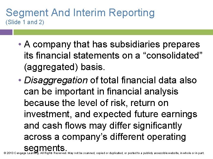 Segment And Interim Reporting (Slide 1 and 2) • A company that has subsidiaries