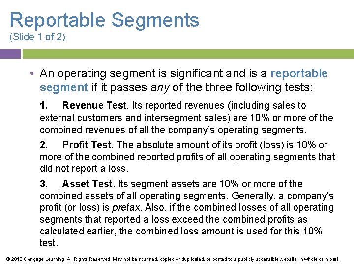 Reportable Segments (Slide 1 of 2) • An operating segment is significant and is