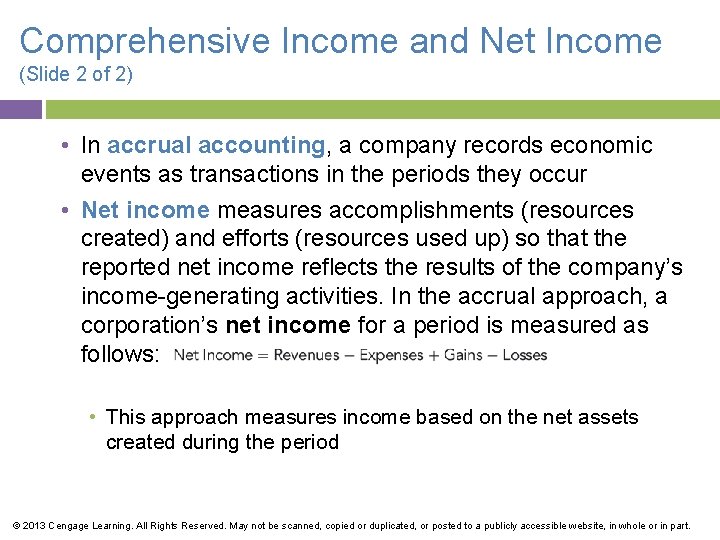 Comprehensive Income and Net Income (Slide 2 of 2) • In accrual accounting, a