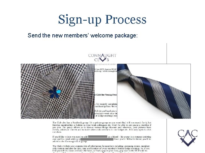 Sign-up Process Send the new members’ welcome package: 