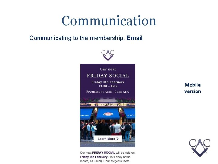 Communication Communicating to the membership: Email Mobile version 
