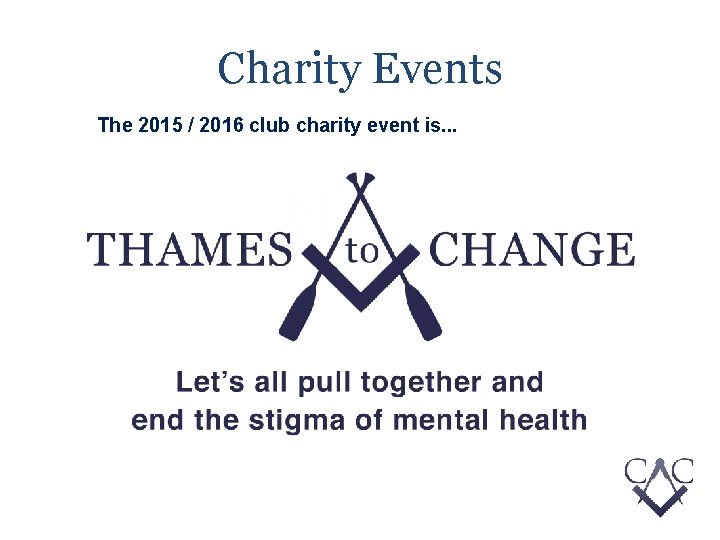 Charity Events The 2015 / 2016 club charity event is. . . 