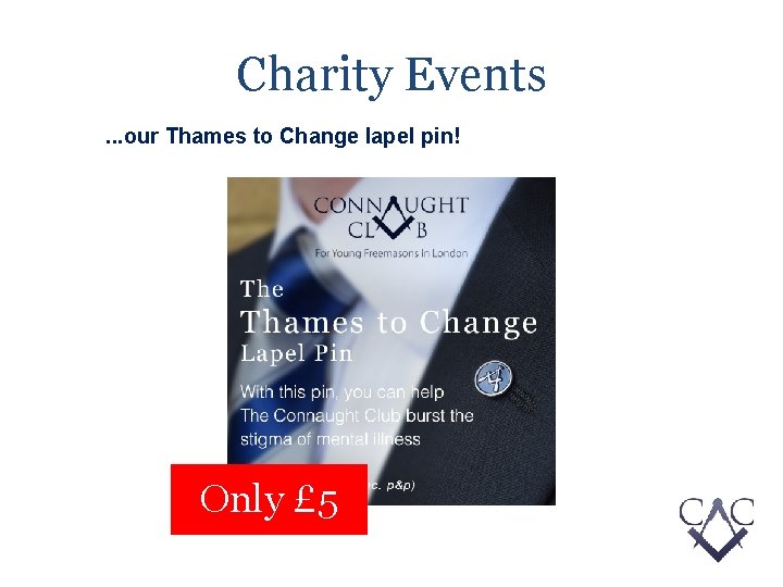 Charity Events. . . our Thames to Change lapel pin! Only £ 5 