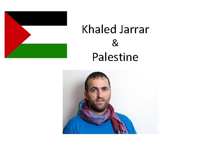 Khaled Jarrar & Palestine 