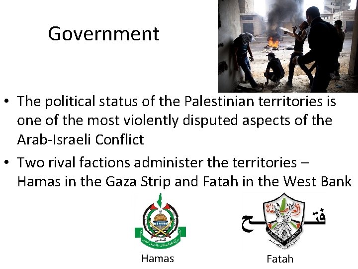 Government • The political status of the Palestinian territories is one of the most